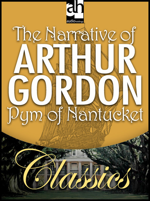 Title details for The Narrative of Arthur Gordon Pym of Nantucket by Edgar Allan Poe - Available